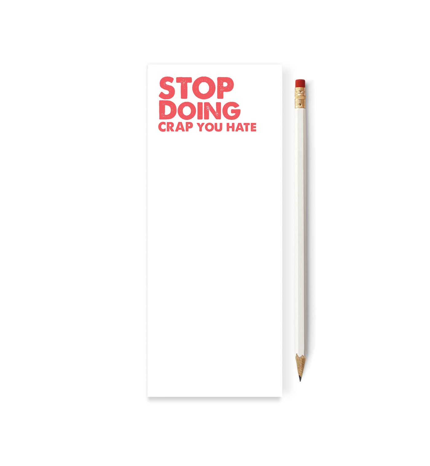Stop Doing Crap You Hate Skinny Notepad