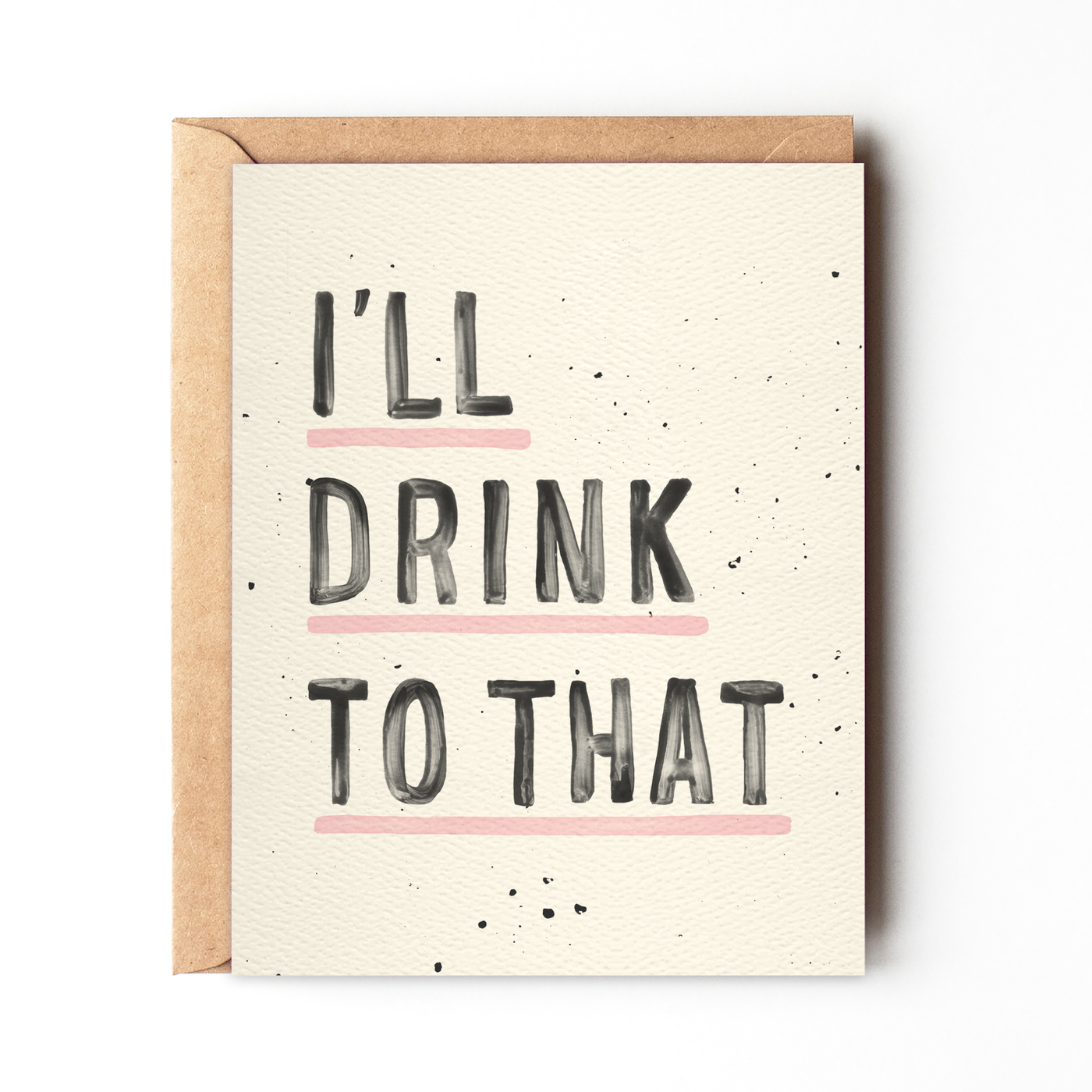 I'll Drink To That - Funny Congratulations Card