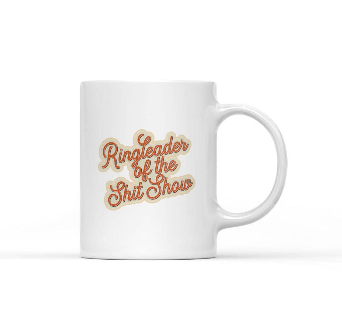 Ringleader of the Shit Show Mug