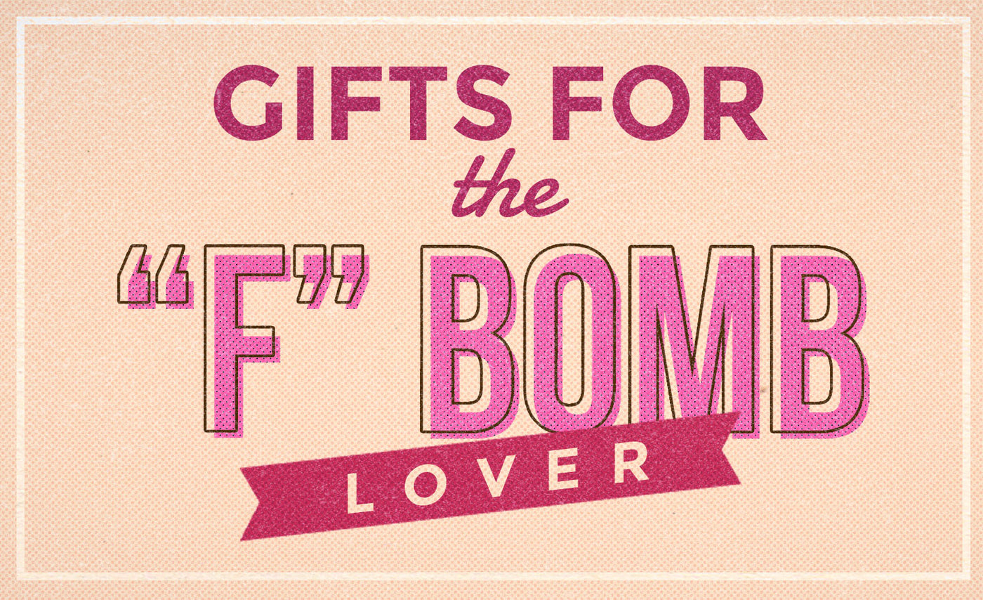 GIFTS FOR THE F BOMB LOVER