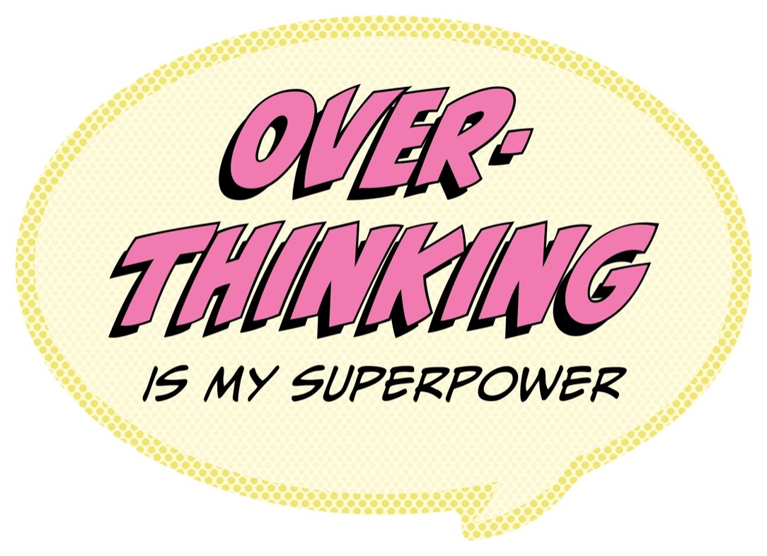 POP LIFE STICKER - OVERTHINKING IS MY SUPERPOWER