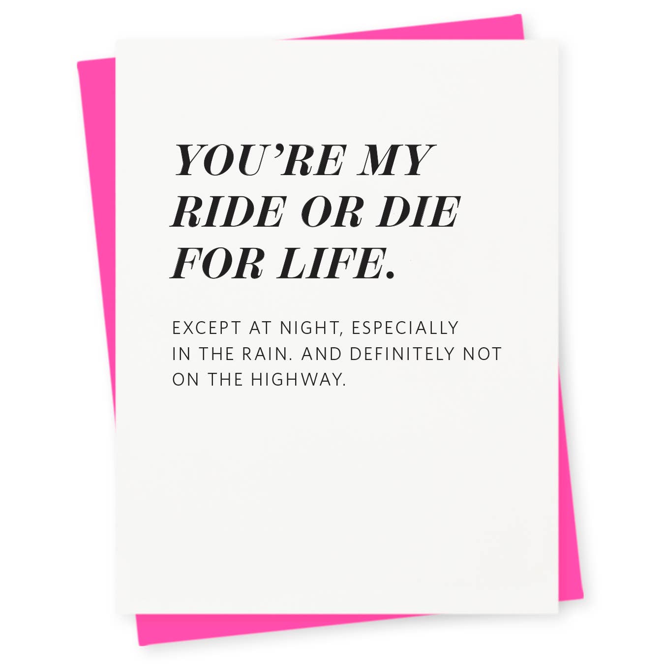 Ride or Die Friendship Greeting Card