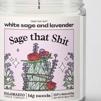 "Sage That Shit" White Sage & Lavender - Luxury Soy Candle