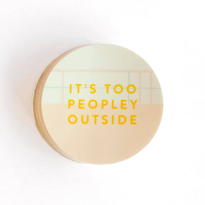 Studio Calico - It's Too Peopley Outside Decal Sticker