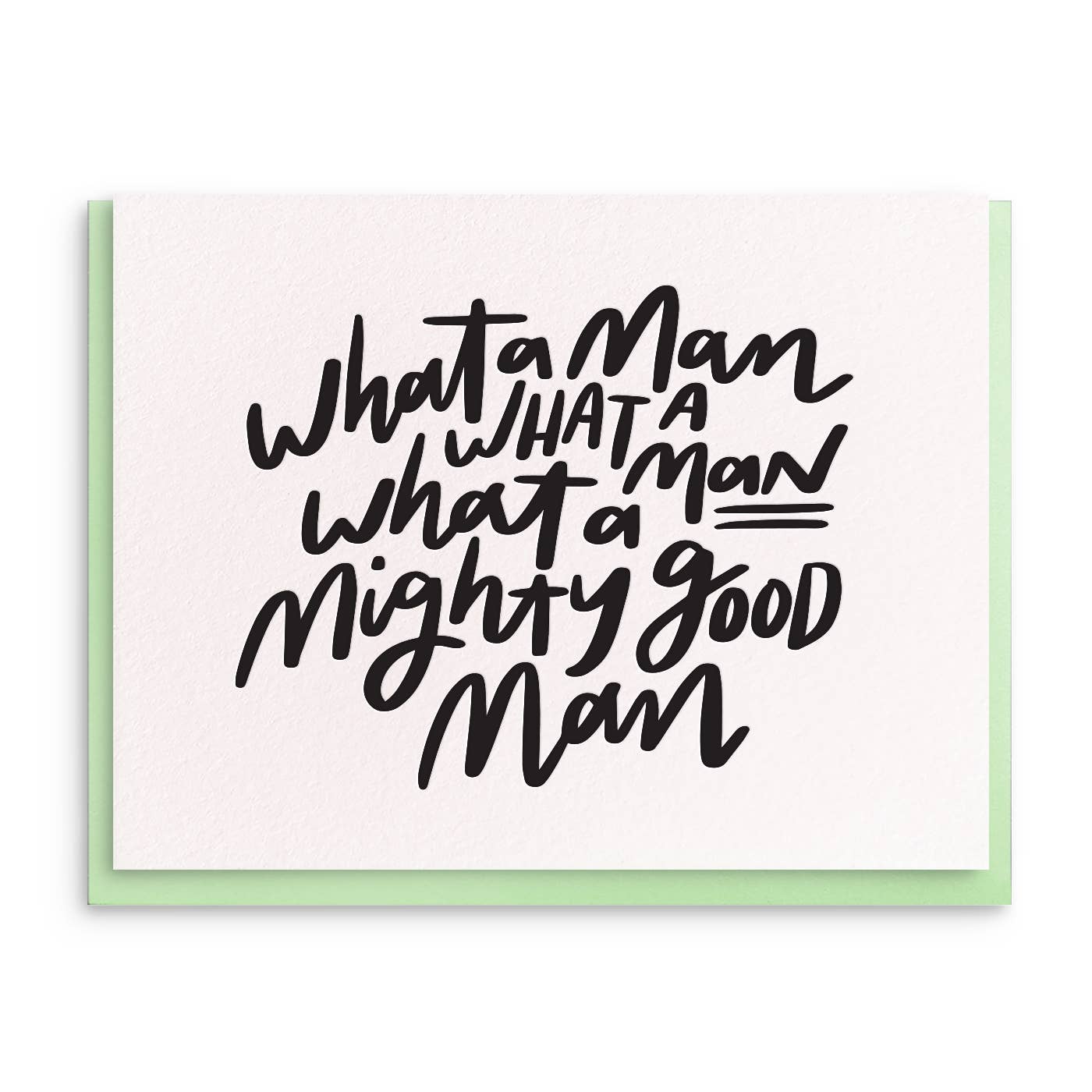 Dahlia Press - Mighty Good Man - Letterpress  Greeting Card