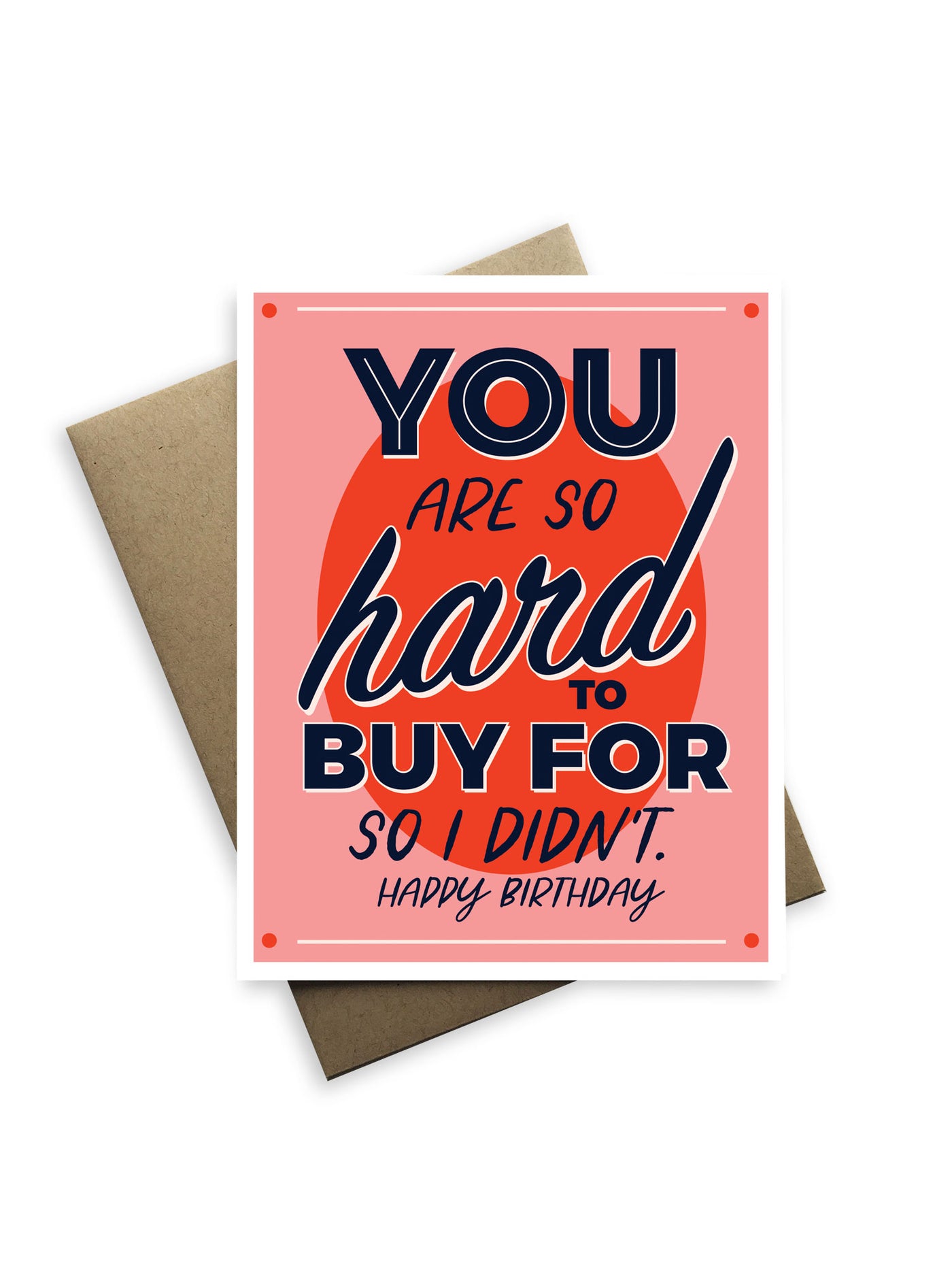 You are So Hard to Buy For Birthday Card