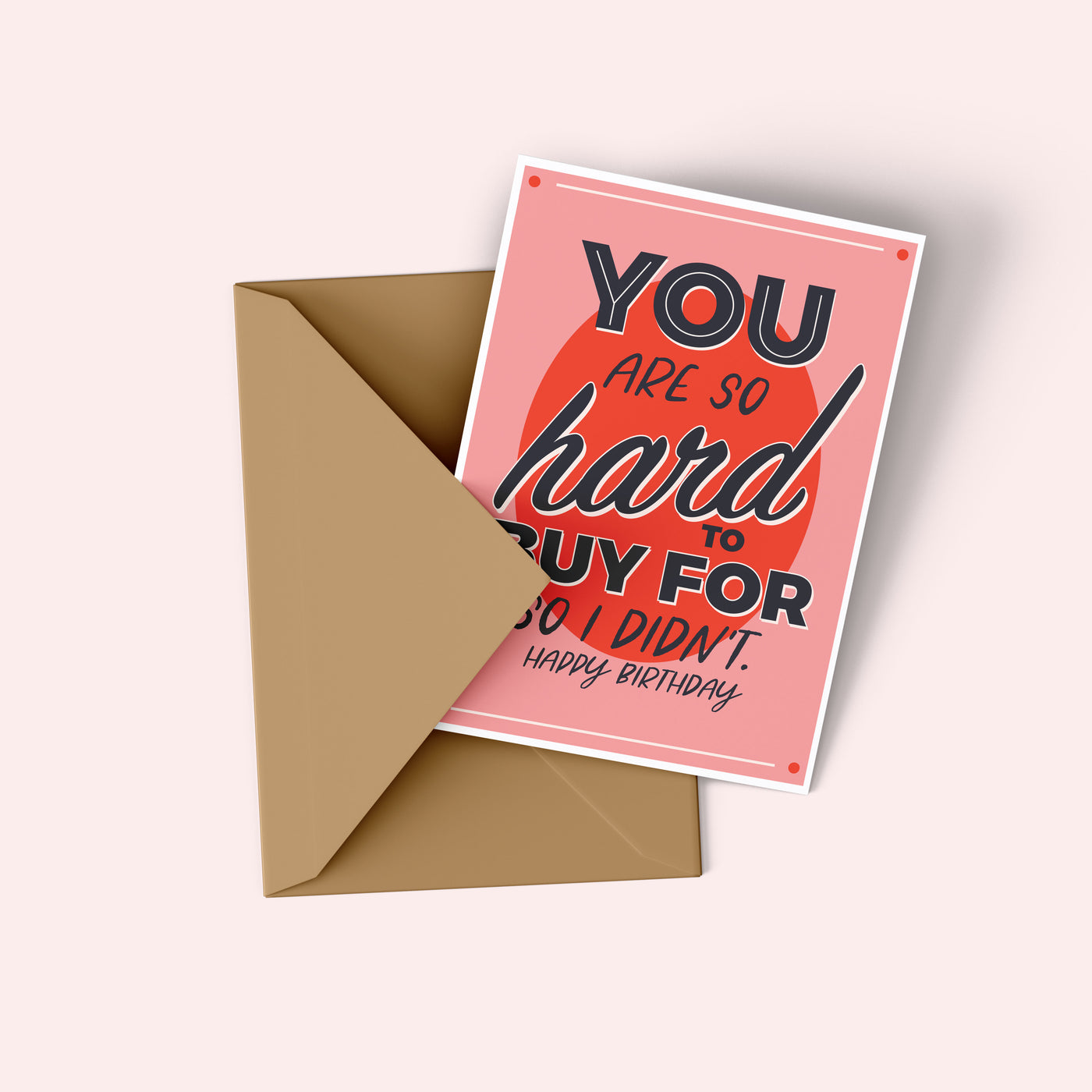 You are So Hard to Buy For Birthday Card