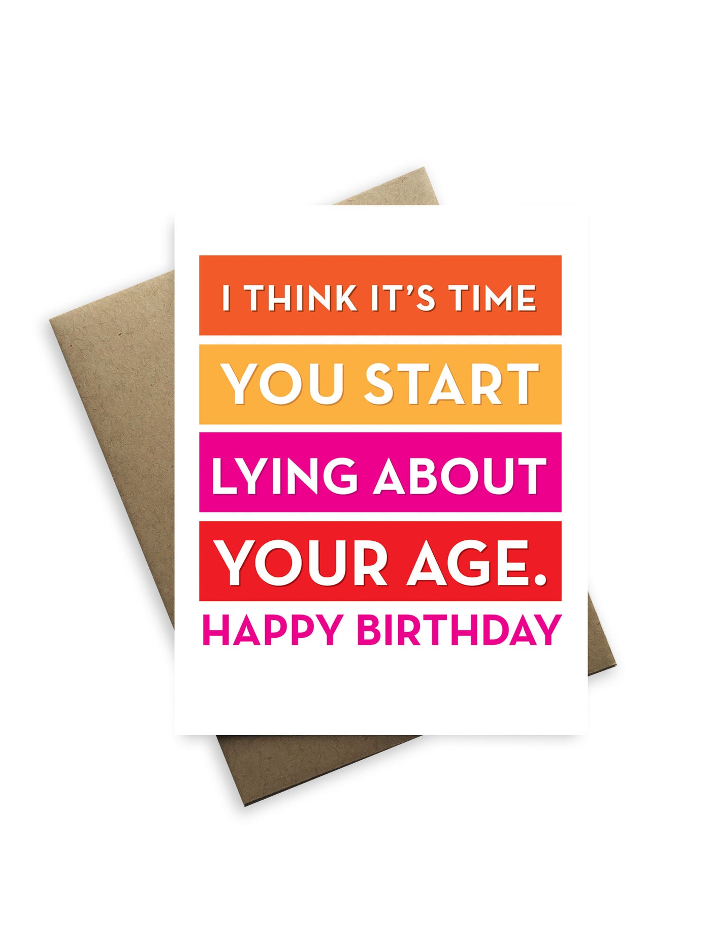 START LYING-HAPPY BIRTHDAY Greeting Card