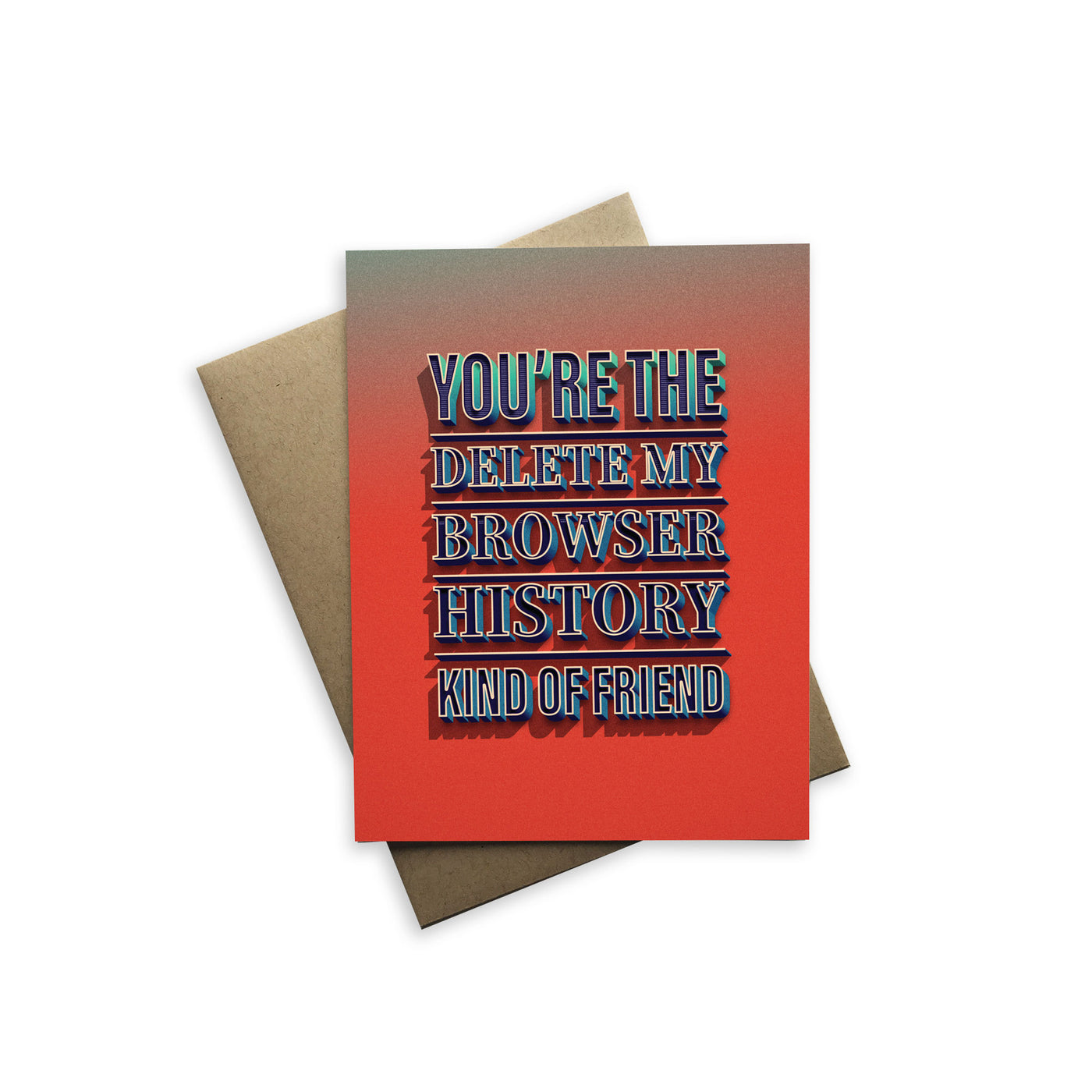 You're The Delete My Browser Greeting Card