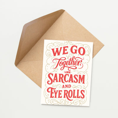 We Go Together Like Sarcasm – A2 Notecard Snarky Friendship