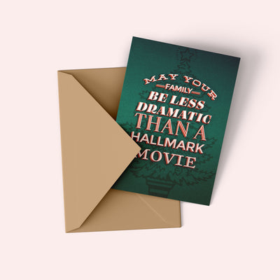 May Your Family Be Less Dramatic – A2 Notecard Snarky Christmas