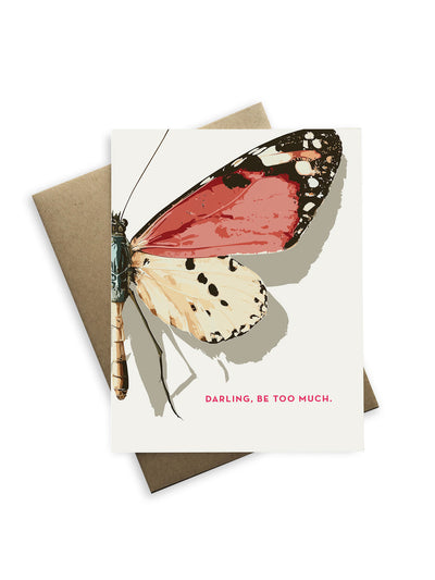 Butterfly, Be Too Much Encouragement Card