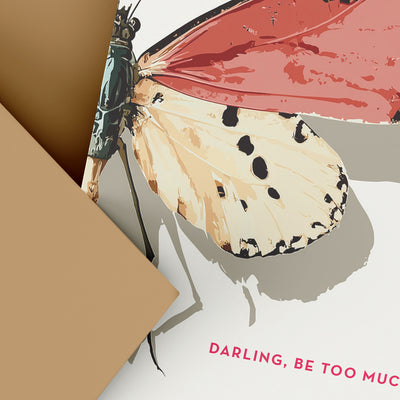 Butterfly, Be Too Much Encouragement Card