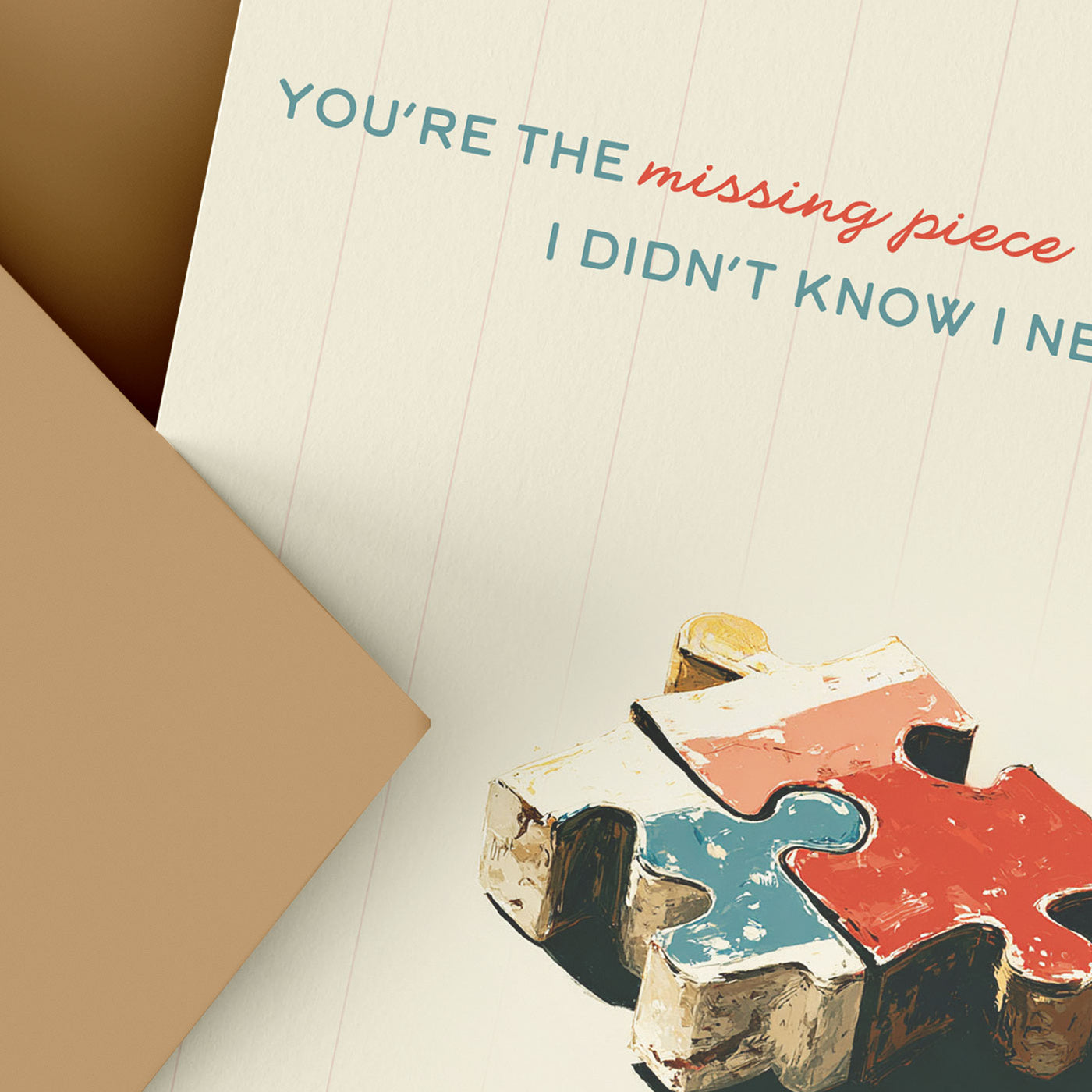YOU'RE THE MISSING PIECE CARD, LOVE CARD, FRIENDSHIP CARD