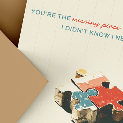 YOU'RE THE MISSING PIECE CARD, LOVE CARD, FRIENDSHIP CARD