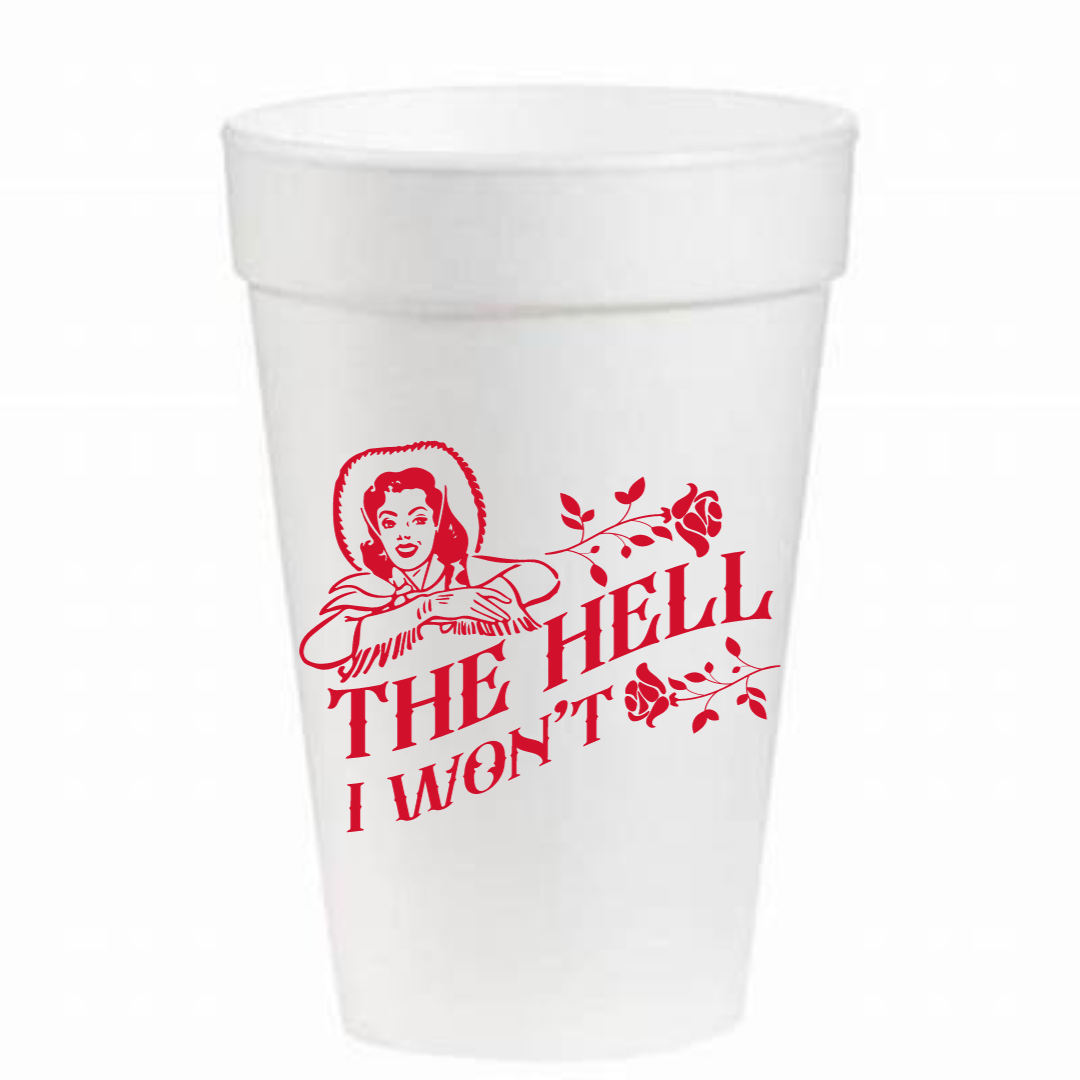 The Hell I won't Styrofoam 16oz cups