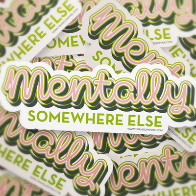 Mentally Somewhere Else Vinyl Sticker