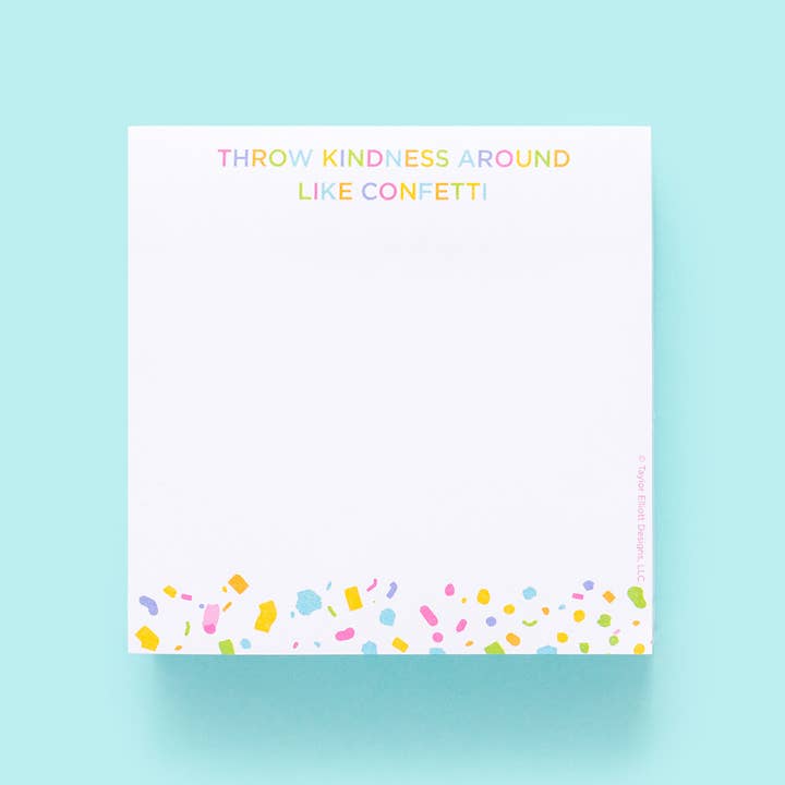 Sticky Notes Pad - "Throw Kindness Around Like Confetti"