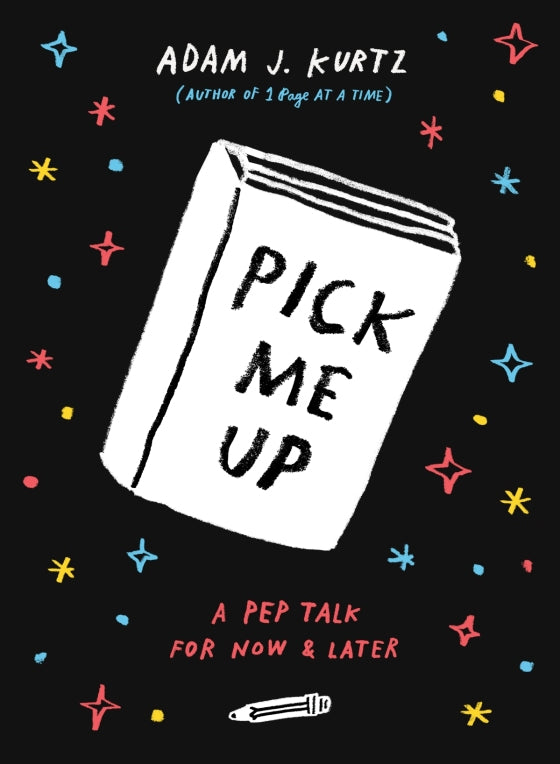 Pick Me Up by Adam J. Kurtz