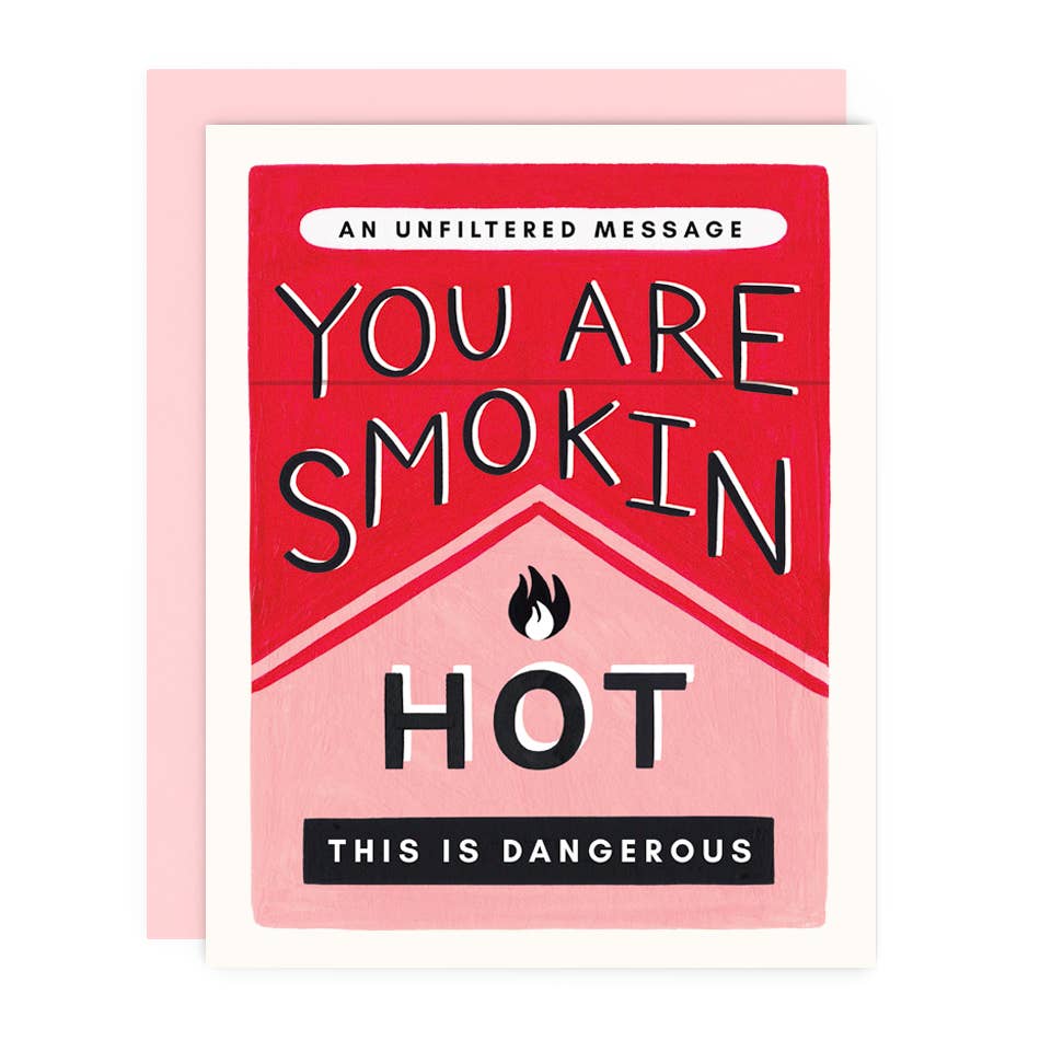 You Are Smokin Hot Greeting Card