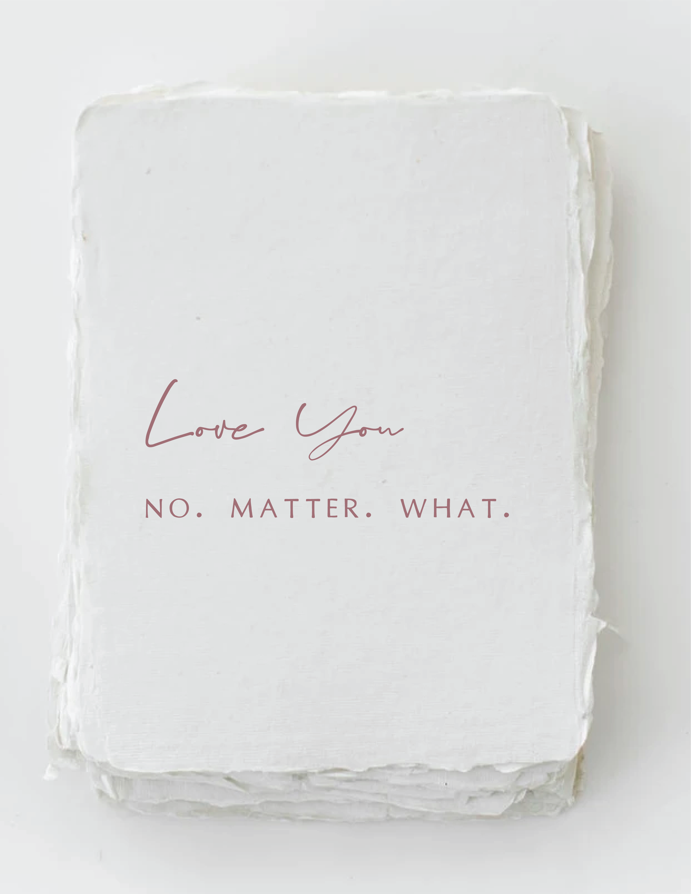 Paper Baristas - "Love you. No. Matter. What." Love Friend Greeting Card