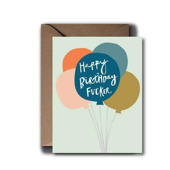 Happy Birthday Fucker Greeting Card