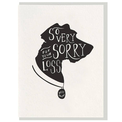 So Very Sorry Dog - Letterpress Sympathy Pet Card
