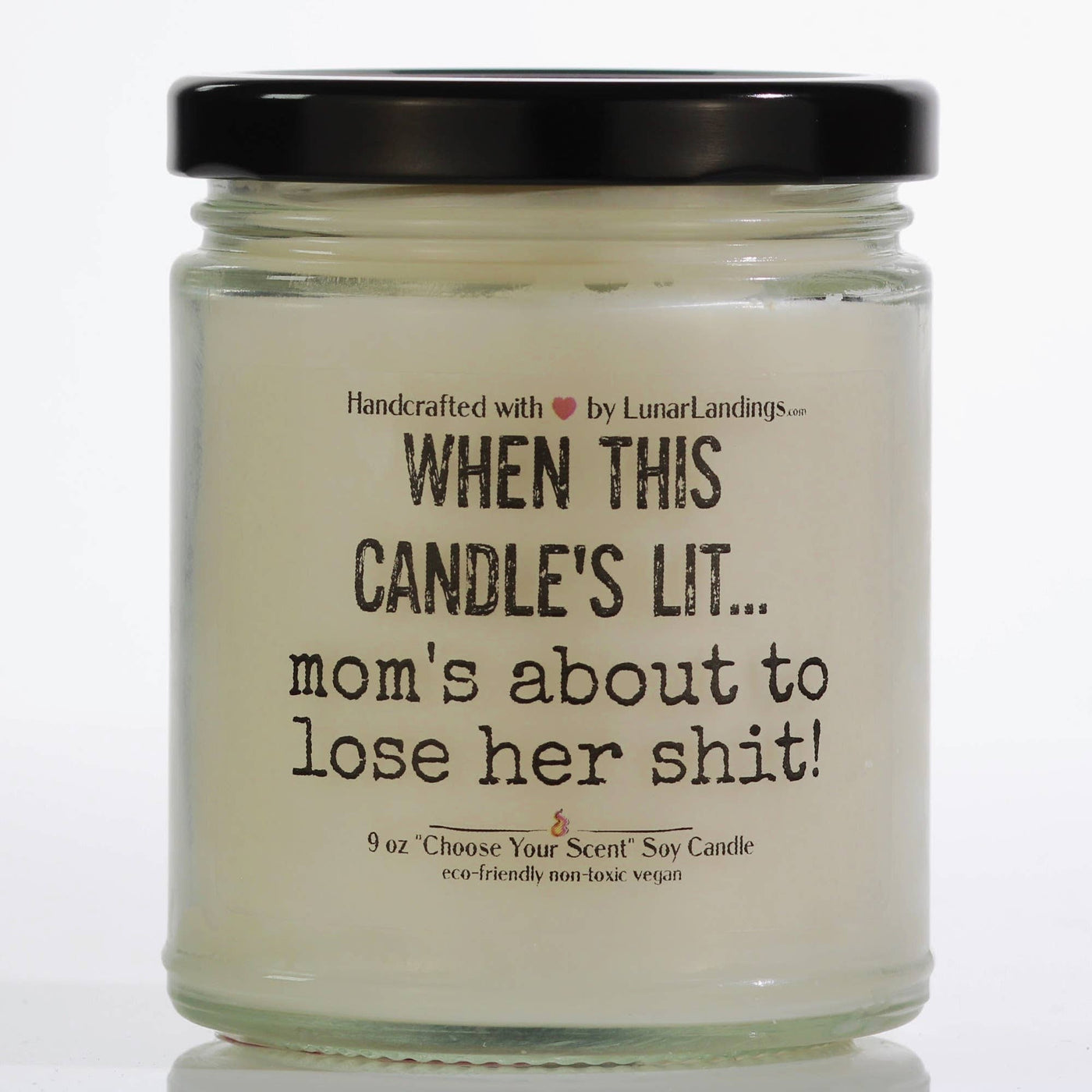 When this candle's lit... Mom's about to lose Her Shit Candle