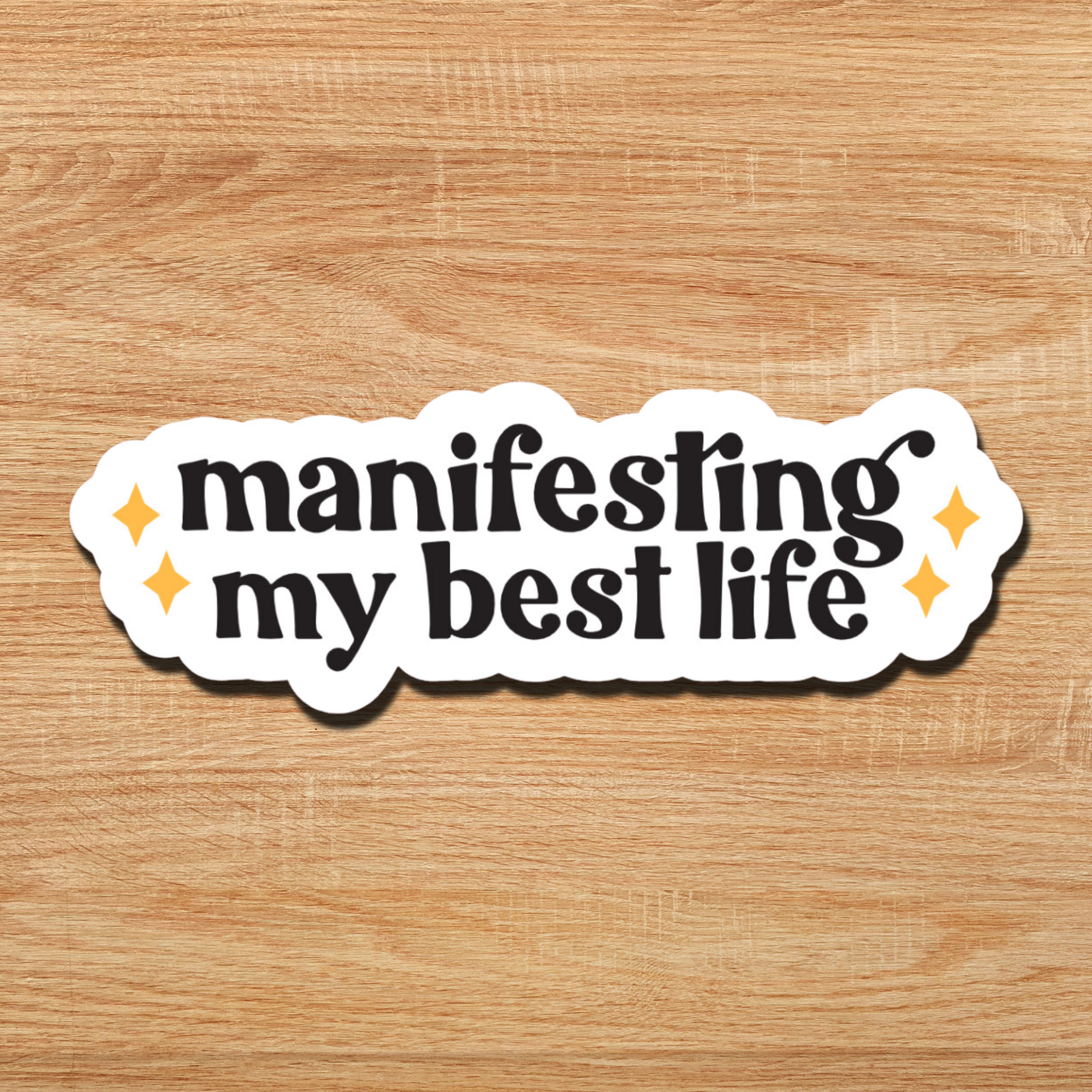 Manifesting my best life sticker