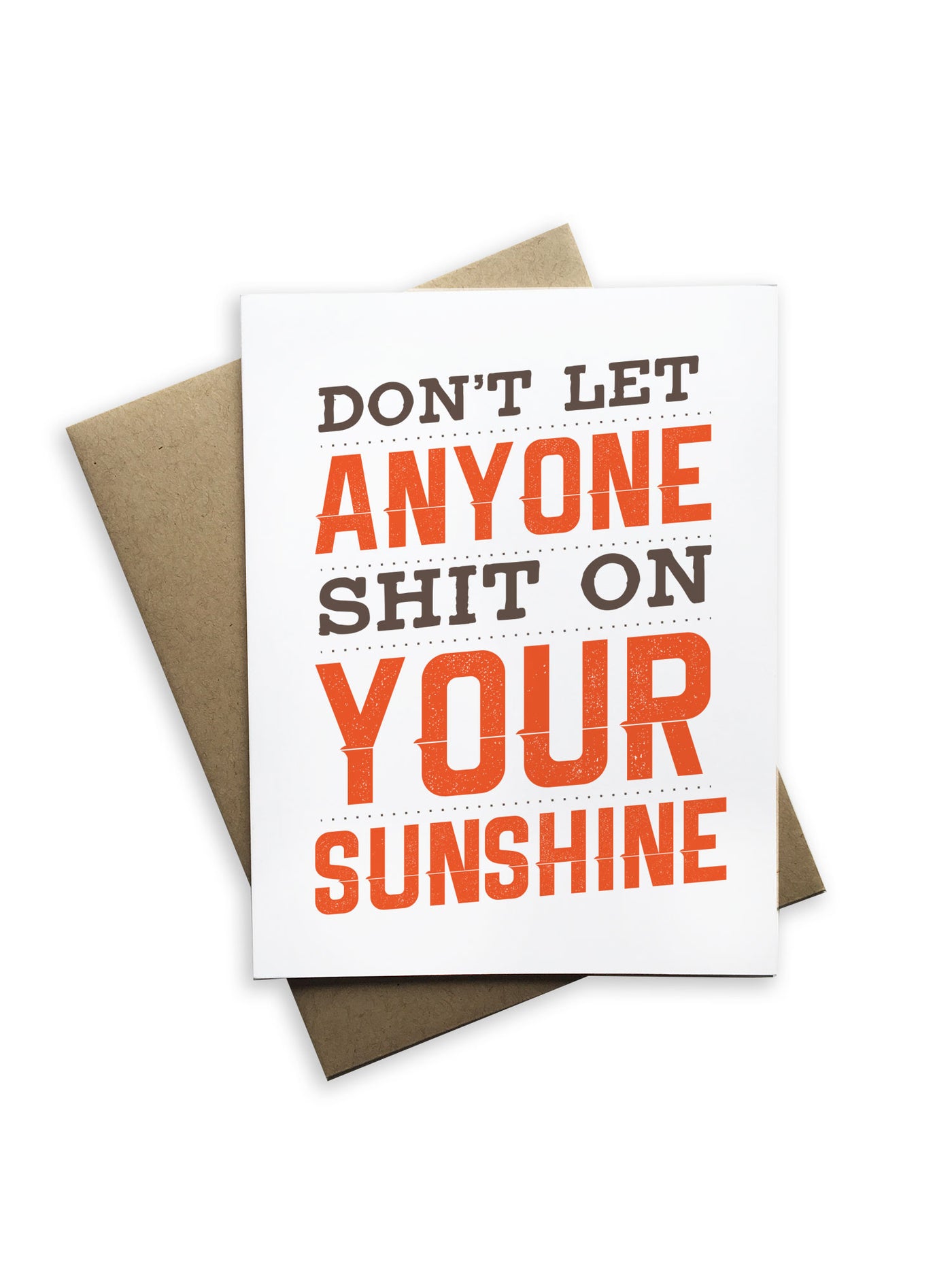 Don't Let Anyone Shit On Your Sunshine Notecard