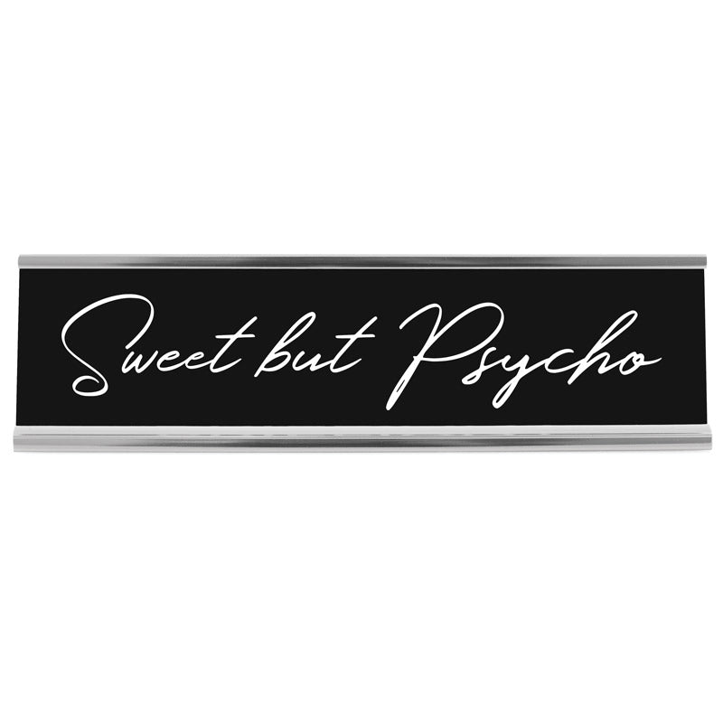 Sweet But Psycho Desk Sign