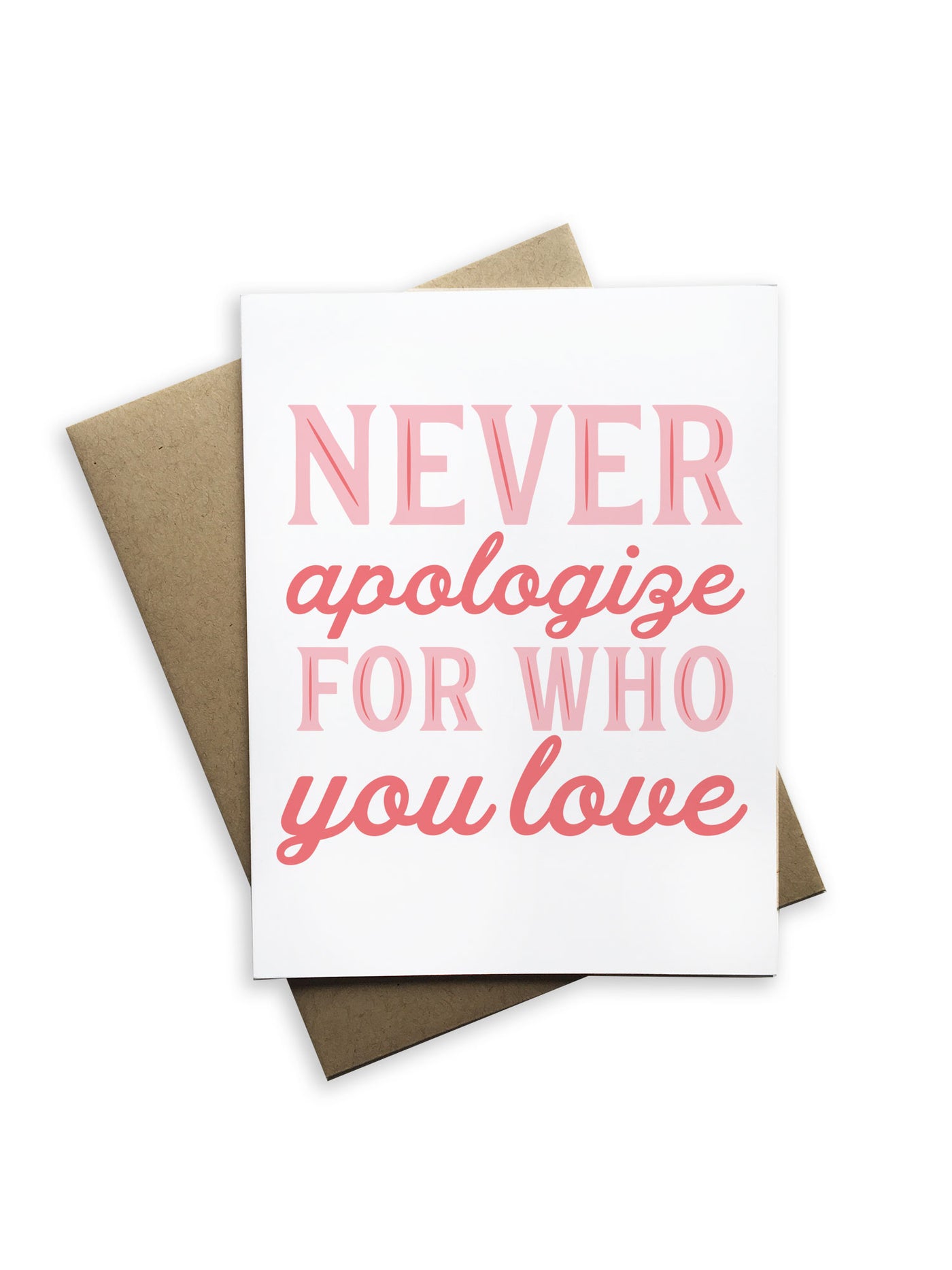 Never Apologize for Who You Love Notecard