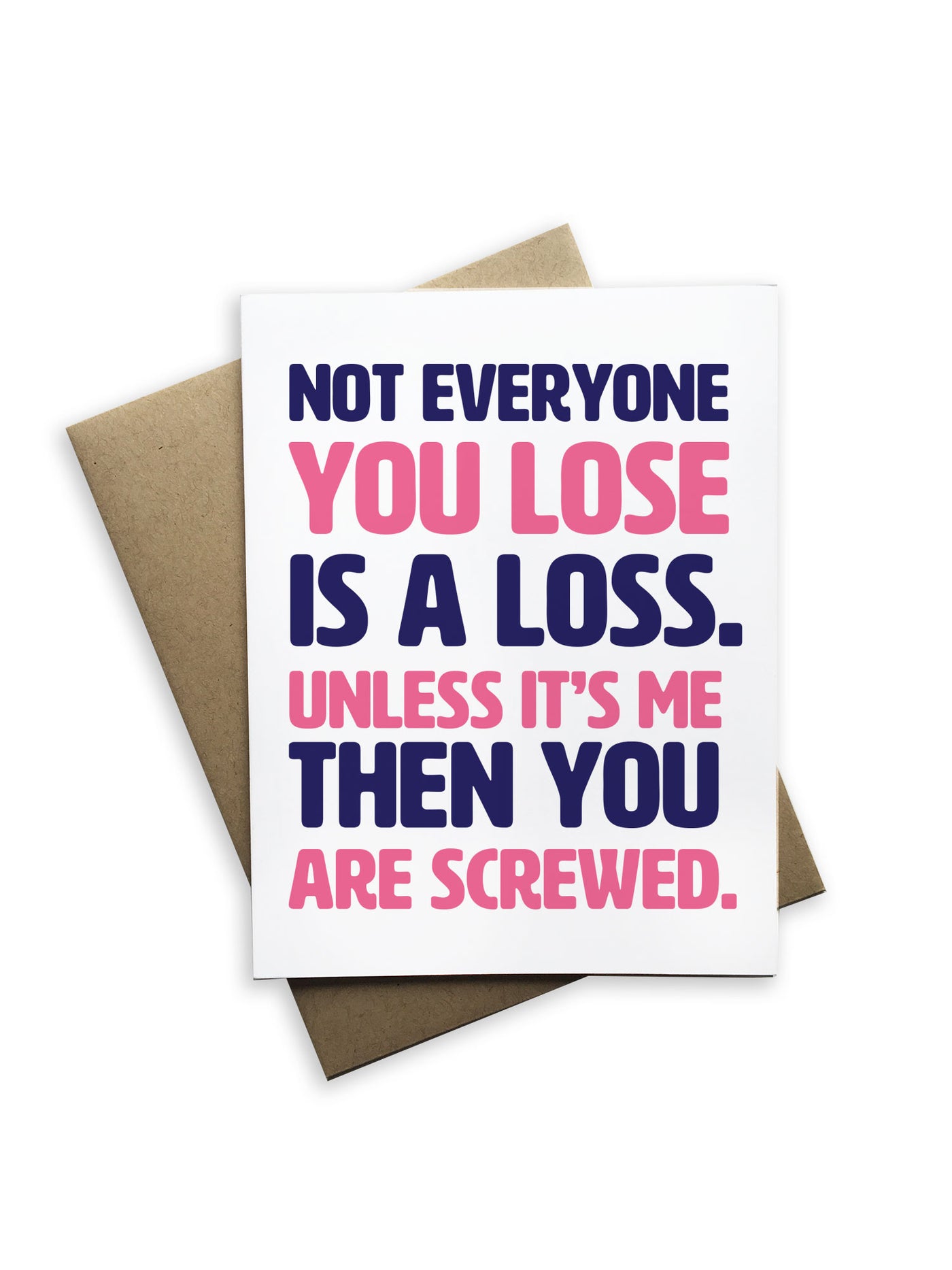 Not Everyone You Lose is a Loss Notecard