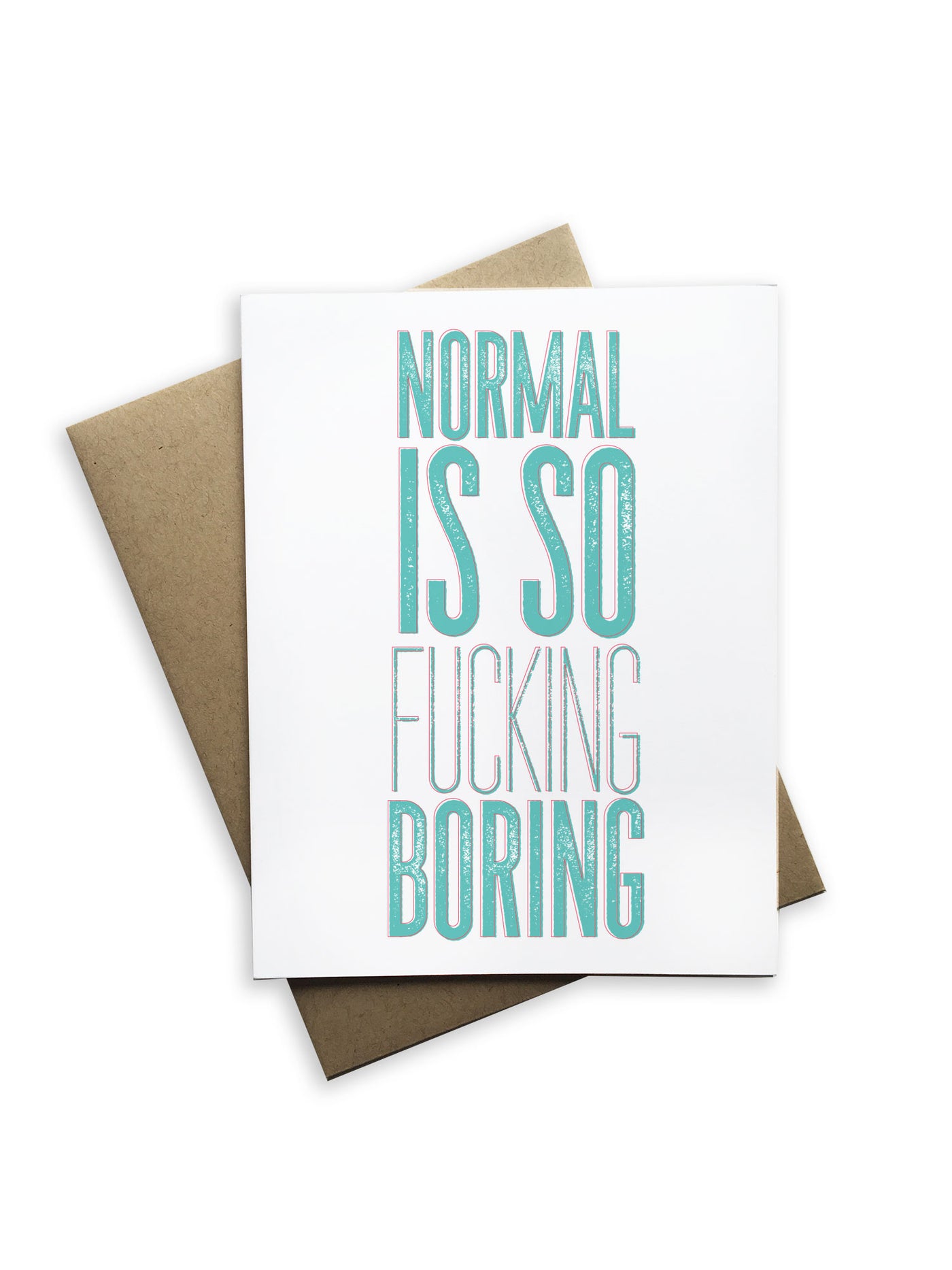 Normal is So Fucking Boring Notecard