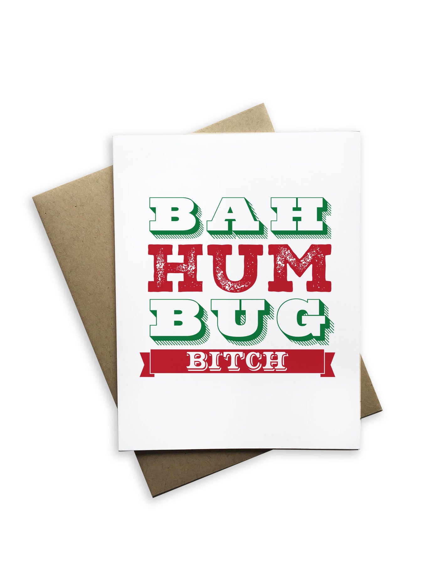 Bah Hum Bug Bitch Christmas Card