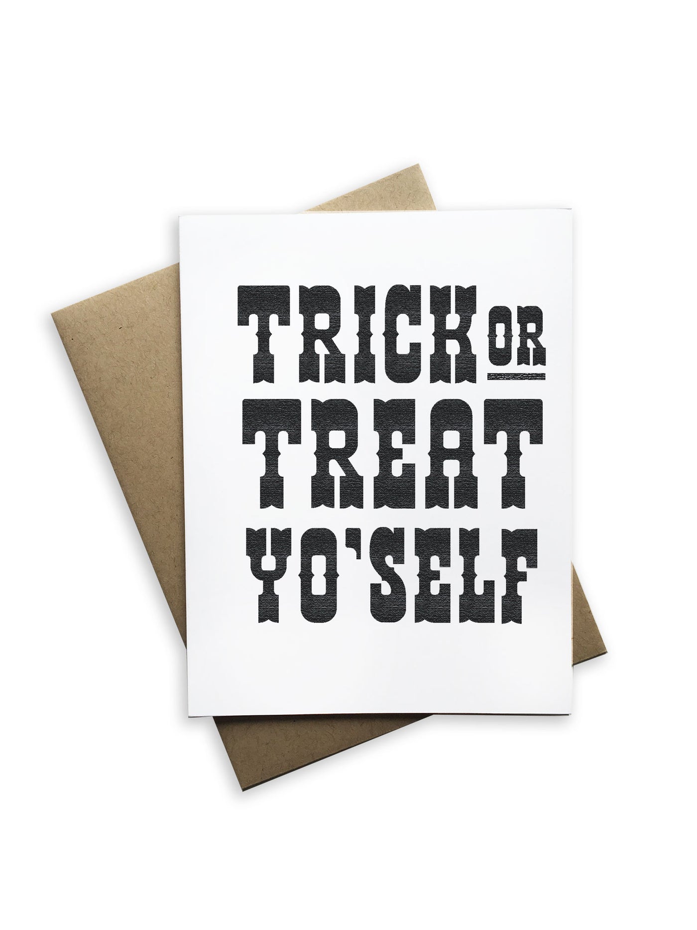 Trick Or Treat Yourself Notecard