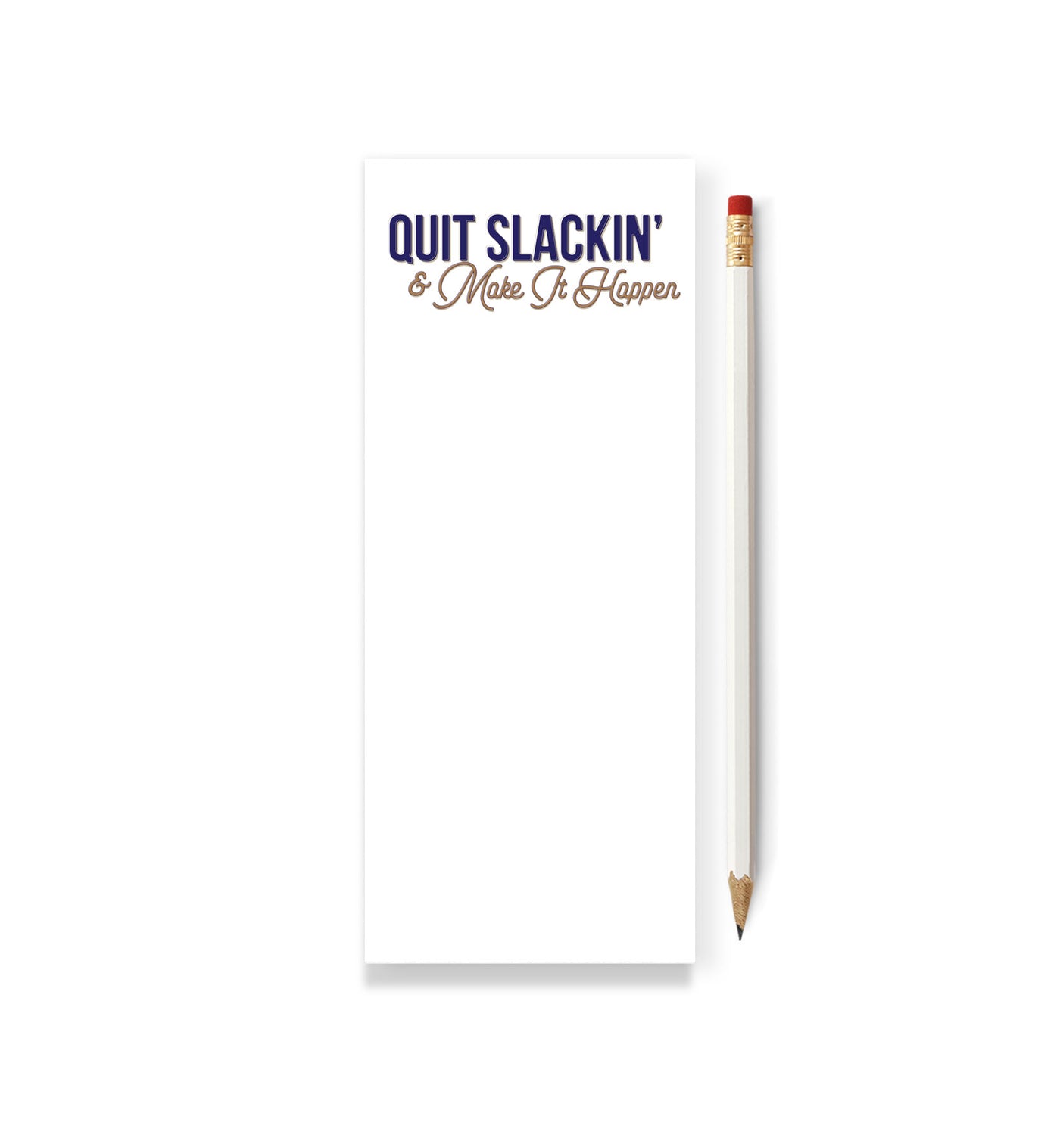 Quit Slackin Notepad