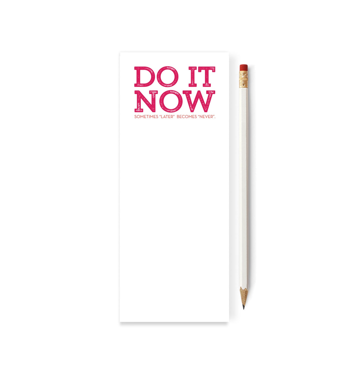 Do It Now Notepad