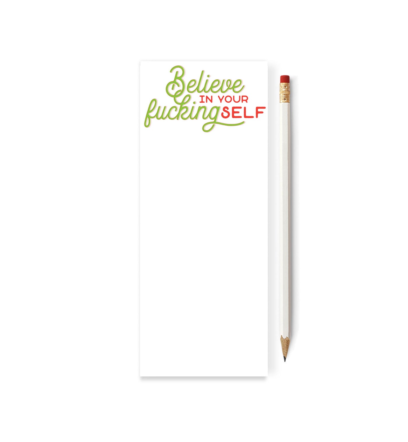 Believe In Your Fucking Self Skinny Notepad