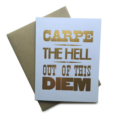 Carpe The Hell Out of This Diem Notecard