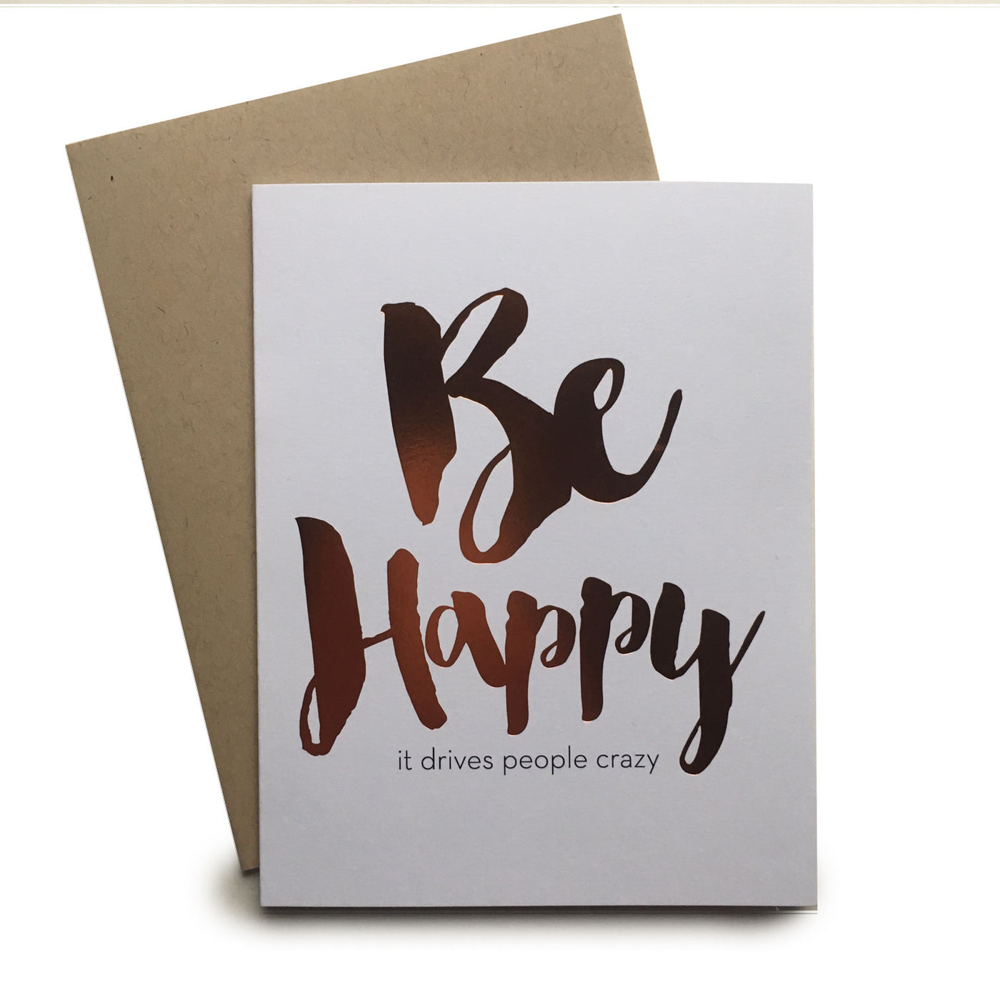 Be Happy It Drives People Crazy Notecard