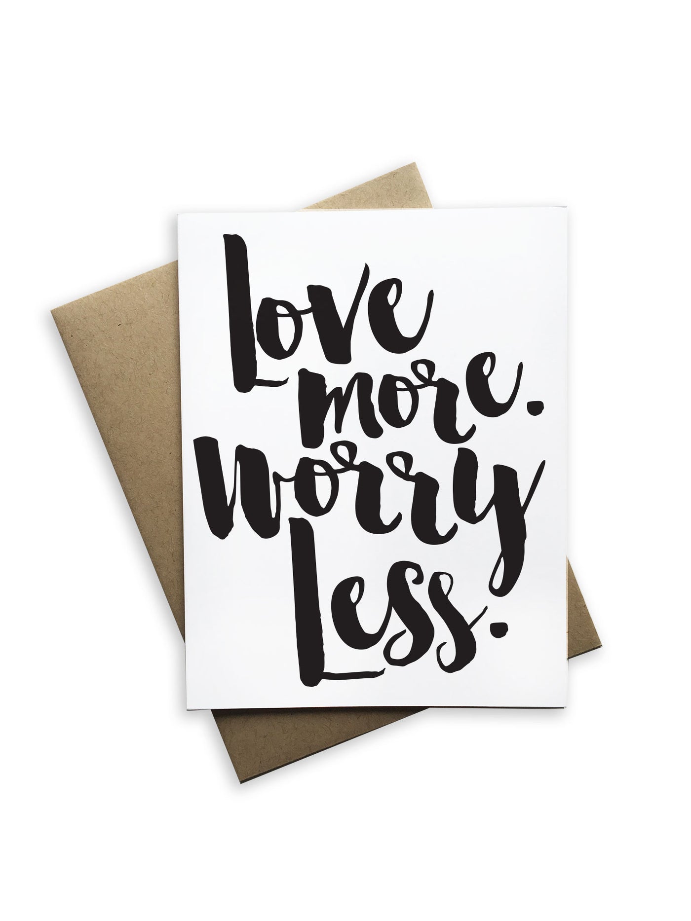 Love More Worry Less Notecard