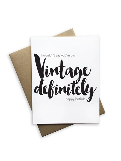 I Wouldn't Say Your Old, Vintage Definitely Notecard