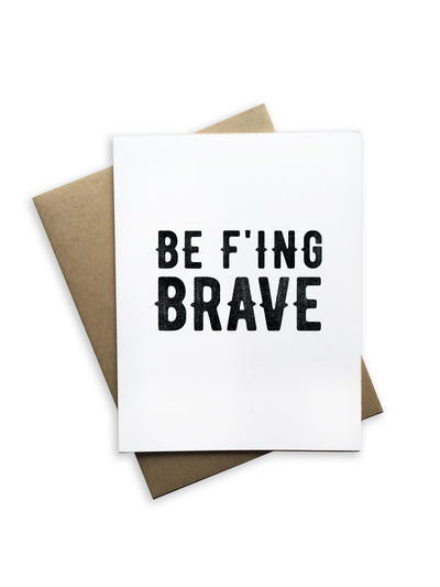 Be F'ing Brave Notecard