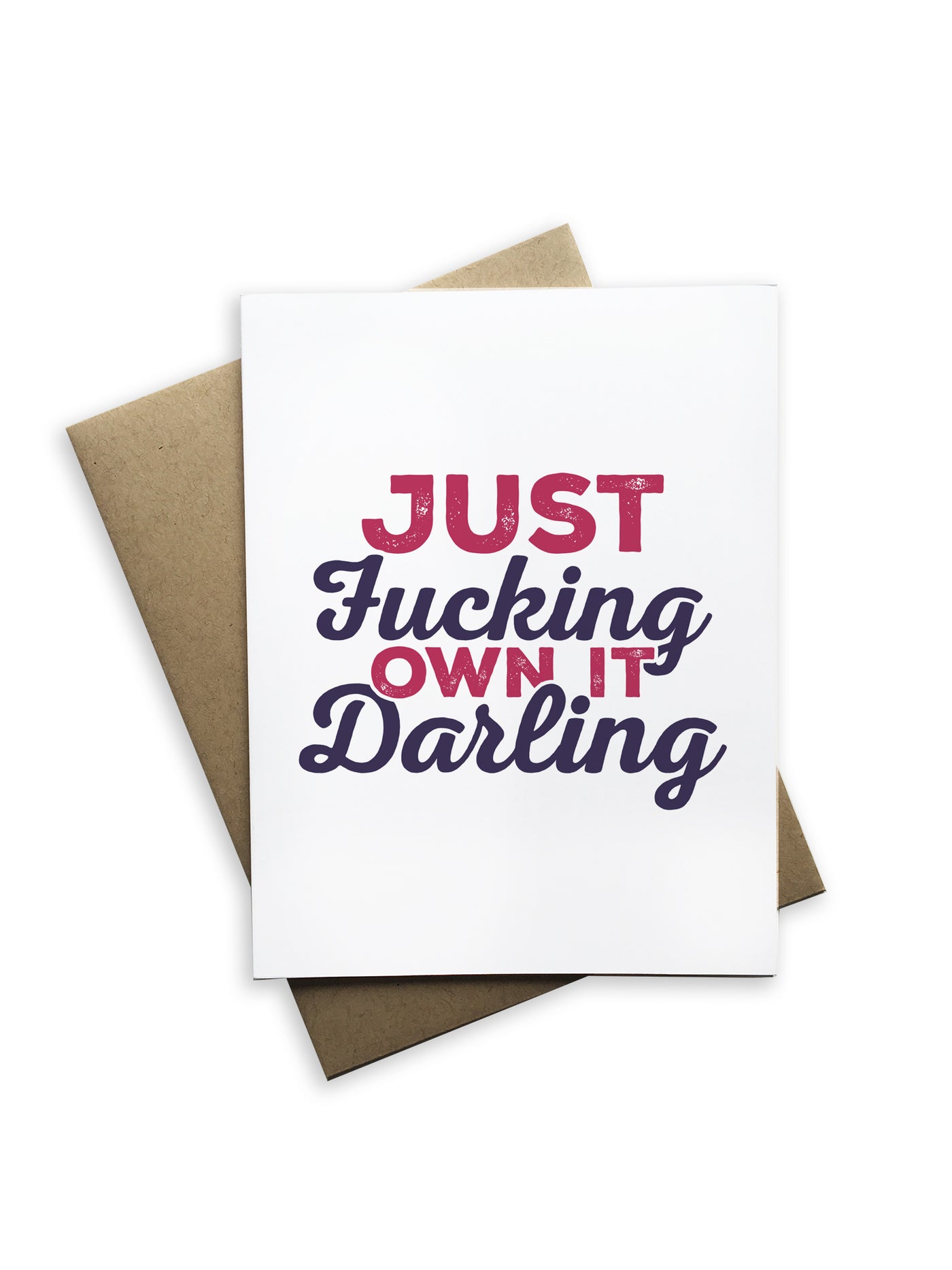 Just Fucking Own it Darling Notecard