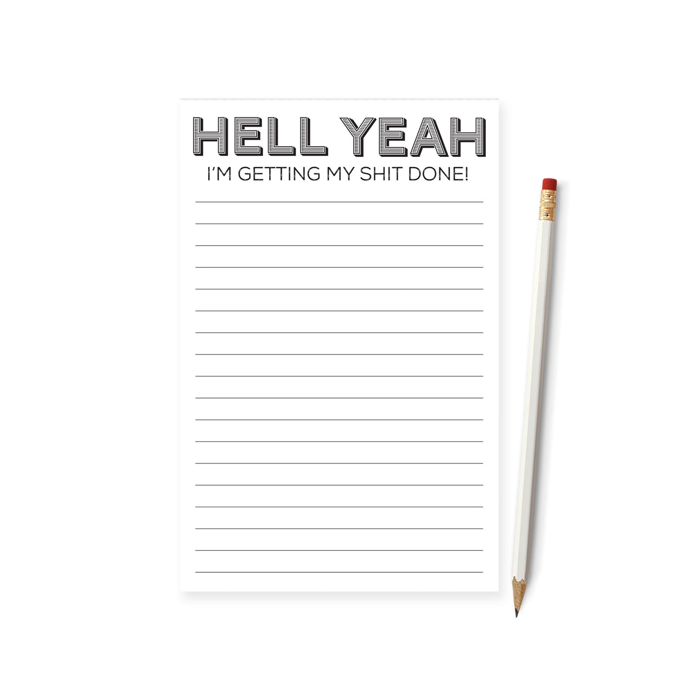 Hell Yeah I'm Getting My Shit Done Notepad