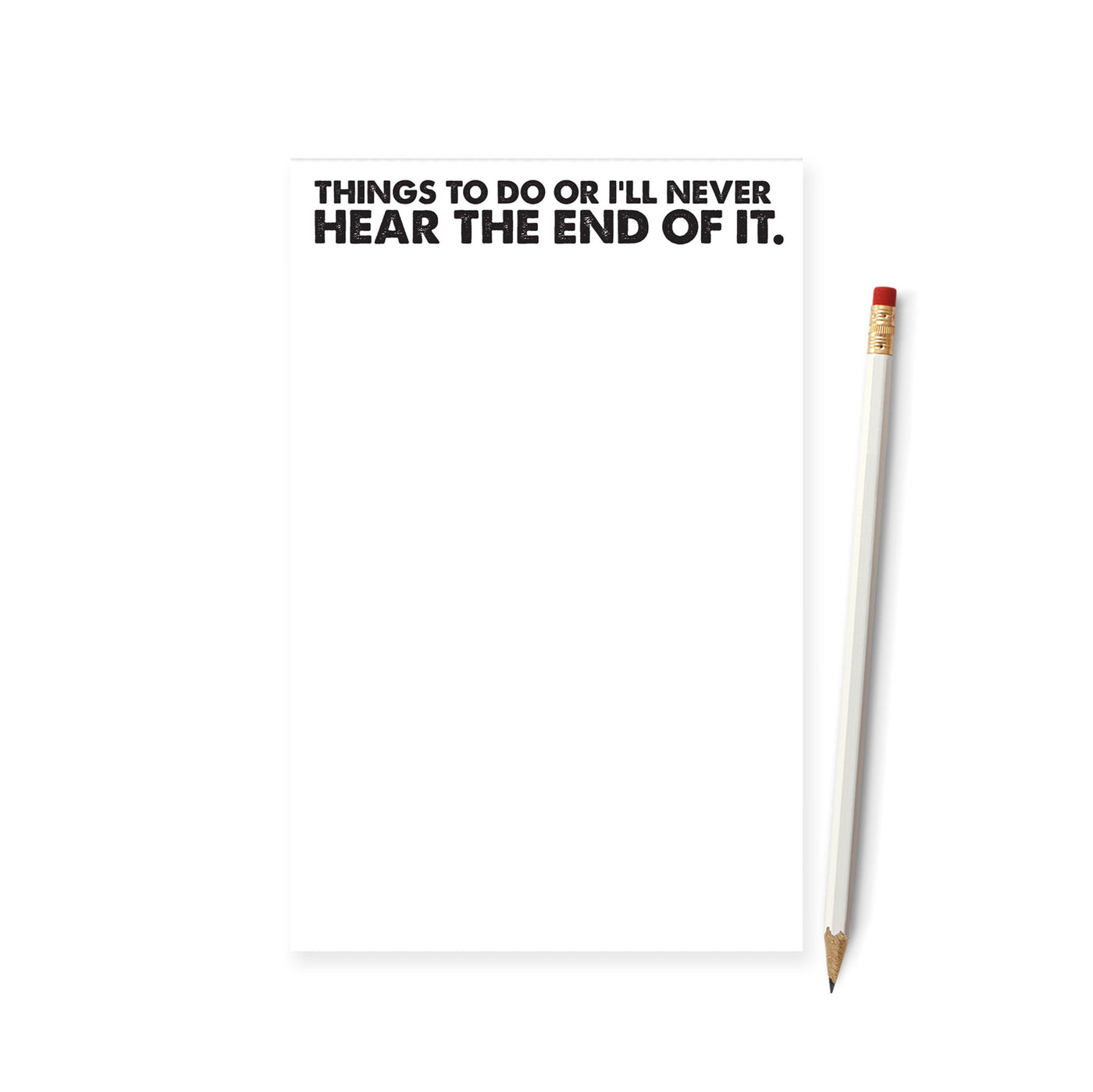 Things To Do Or I Will Never Hear The End Of It Notepad