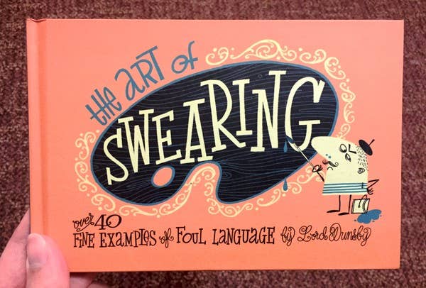 Art of Swearing: Over 40 Examples of Colourful Language
