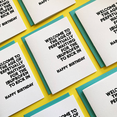 WAITING FOR IBUPROFEN TO KICK IN - Birthday Greeting Card