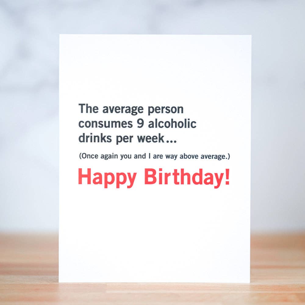 We're way above average. Birthday Card